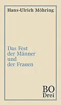 E-Book (epub) Das Fest der Männer und der Frauen von Hans-Ulrich Möhring