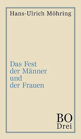 E-Book (epub) Das Fest der Männer und der Frauen von Hans-Ulrich Möhring
