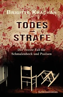 E-Book (epub) Todesstrafe - Der zweite Fall für Schmalenbeck und Paulsen von Brigitte Krächan