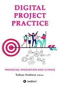 E-Book (epub) Digital Project Practice von Tobias Endress, Stephan Meyer, Elena Dinman