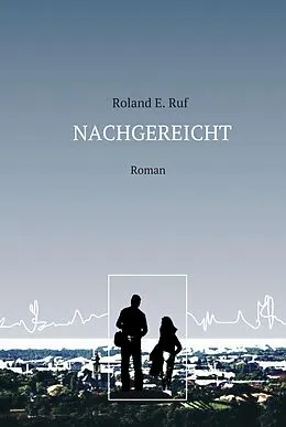 E-Book (epub) NACHGEREICHT von Roland E. Ruf
