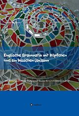 eBook (epub) Englische Grammatik mit Köpfchen und ein bisschen (Un)sinn de Roswitha Geyss