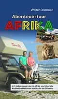 E-Book (epub) Abenteuertour Afrika von Walter Odermatt