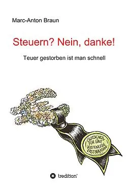 E-Book (epub) Steuern? Nein, danke! von Marc-Anton Braun