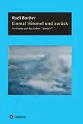 E-Book (epub) Einmal Himmel und zurück von Rudi Bacher