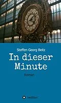 E-Book (epub) In dieser Minute von Steffen Georg Beitz