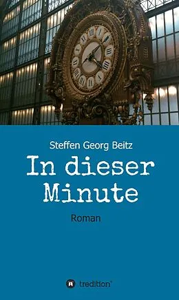 E-Book (epub) In dieser Minute von Steffen Georg Beitz