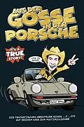 E-Book (epub) Aus der Gosse in den Porsche von Peter Götz
