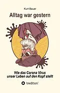 E-Book (epub) ALLTAG WAR GESTERN von Kurt Bauer