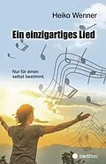 E-Book (epub) Ein einzigartiges Lied. von Heiko Wenner