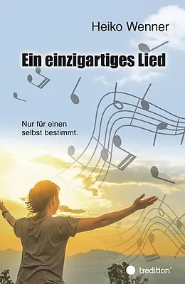E-Book (epub) Ein einzigartiges Lied. von Heiko Wenner