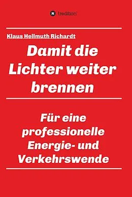 E-Book (epub) Damit die Lichter weiter brennen von Klaus Hellmuth Richardt