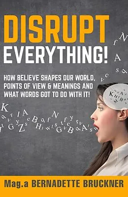 E-Book (epub) Disrupt everything! von Bernadette Bruckner