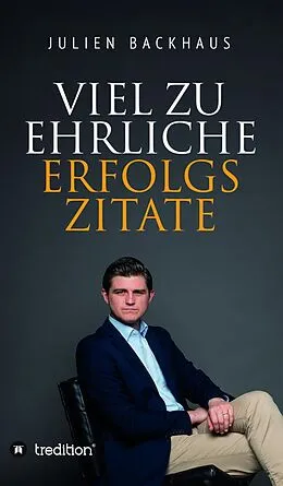 E-Book (epub) Viel zu ehrliche Erfolgszitate von Julien Backhaus