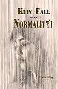 E-Book (epub) Kein Fall von Normalität von Erwin Sittig