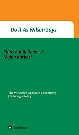 eBook (epub) Do It As Wilson Says de Ellias Aghili Dehnavi, Mobin Karbasi