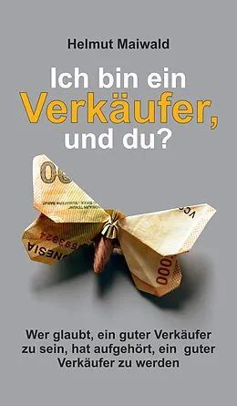 E-Book (epub) Ich bin ein Verkäufer, und du? von Helmut Maiwald