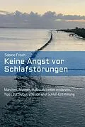 E-Book (epub) Keine Angst vor Schlafstörungen von Sabine Frisch