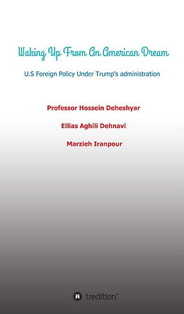 eBook (epub) Waking Up From An American Dream de Ellias Aghili Dehnavi, Hossein Deheshyar, Marzieh Iranpour