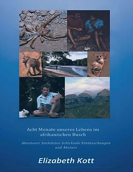 Kartonierter Einband Acht Monate unseres Lebens im afrikanischen Busch von Elizabeth Kott