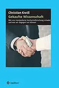 E-Book (epub) Gekaufte Wissenschaft von Christian Kreiß