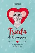 E-Book (epub) Frieda die Herzensmaus von Petra Möller