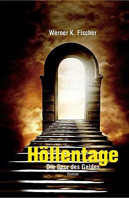 E-Book (epub) Höllentage von Werner K. Fischer