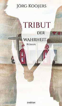 E-Book (epub) Tribut der Wahrheit von Jörg Koojers