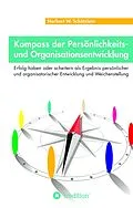 E-Book (epub) Kompass der Persönlichkeits- und Organisationsentwicklung von Norbert W. Schätzlein