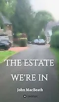 E-Book (epub) The estate we're in von John Macbeath