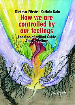 eBook (epub) How we are controlled by our feelings de Dietmar Förste, Katrin Kain