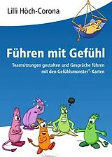 Kartonierter Einband Führen mit Gefühl Anleitung für Führungskräfte von Lilli Höch-Corona