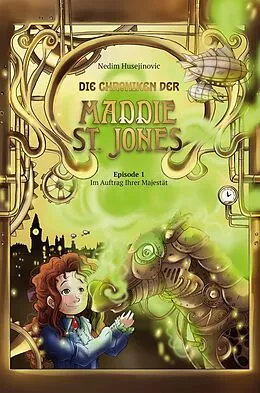 E-Book (epub) Die Chroniken der Maddie St. Jones von Nedim Husejinovic