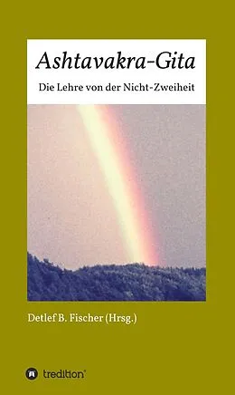 E-Book (epub) Ashtavakra-Gita von Detlef B. Fischer