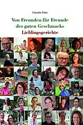 E-Book (epub) Von Freunden für Freunde des guten Geschmacks von Claudia Peter