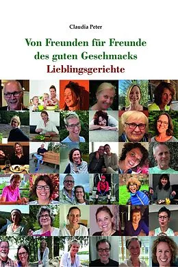 E-Book (epub) Von Freunden für Freunde des guten Geschmacks von Claudia Peter