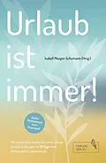 E-Book (epub) Urlaub ist immer! von Isabell Mezger-Schumann
