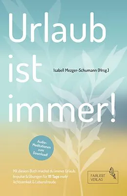 E-Book (epub) Urlaub ist immer! von Isabell Mezger-Schumann