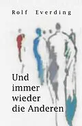 E-Book (epub) Und immer wieder die Anderen von Rolf Everding