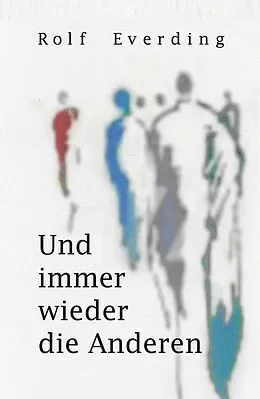 E-Book (epub) Und immer wieder die Anderen von Rolf Everding