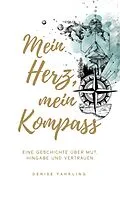 E-Book (epub) Mein Herz, Mein Kompass von Denise Yahrling