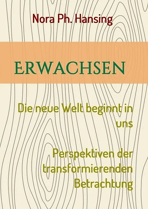 Erwachsen - Die neue Welt beginnt in uns