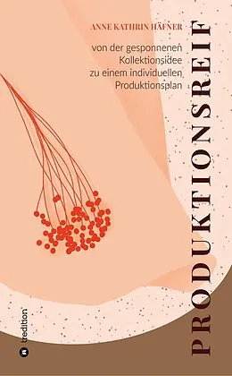 E-Book (epub) Produktionsreif von Anne Kathrin Häfner