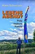 E-Book (epub) LEBENSABEND? von Hans Schweizer