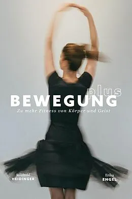 E-Book (epub) Bewegung Plus von Erika Engel, Reinhold Heidinger