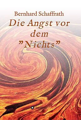 E-Book (epub) Die Angst vor dem "Nichts" von Bernhard Schaffrath