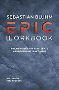 E-Book (epub) Epic Workbook von Sebastian Bluhm, Claudia Tetz-Froböse