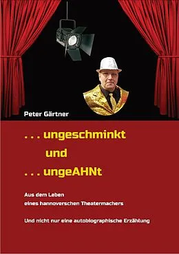 E-Book (epub) . . . ungeschminkt . . . ungeAHNt von Peter Gärtner
