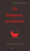 E-Book (epub) Die Badezimmerwannenbrause von Hermann Niemann