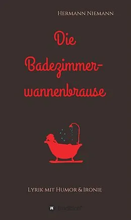 E-Book (epub) Die Badezimmerwannenbrause von Hermann Niemann